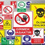 İŞ GÜVENLİĞİ TABELALARI